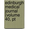 Edinburgh Medical Journal (Volume 40, Pt door Unknown Author