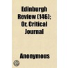 Edinburgh Review (146); Or, Critical Jou door Onbekend