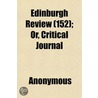 Edinburgh Review (152); Or, Critical Jou door Onbekend