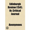 Edinburgh Review (154); Or, Critical Jou by Unknown