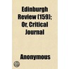 Edinburgh Review (159); Or, Critical Jou door Onbekend
