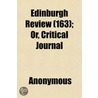Edinburgh Review (163); Or, Critical Jou by Unknown