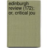 Edinburgh Review (172); Or, Critical Jou door Onbekend