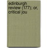 Edinburgh Review (177); Or, Critical Jou door Onbekend