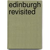Edinburgh Revisited door James Bone