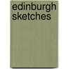 Edinburgh Sketches by Ma David Masson