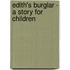 Edith's Burglar - A Story For Children