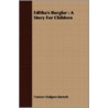 Editha's Burglar : A Story For Children door Frances Hodgston Burnett
