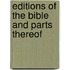 Editions Of The Bible And Parts Thereof