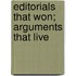 Editorials That Won; Arguments That Live