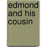 Edmond And His Cousin door Paul De Kock