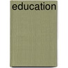 Education door Viscount Richard Burdon Haldane Haldane