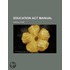 Education Act Manual