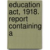Education Act, 1918. Report Containing A door Wallasey Education Committee