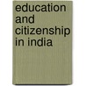 Education And Citizenship In India door Leonard Alston