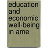 Education And Economic Well-Being In Ame by Educational Policies Commission
