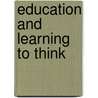 Education And Learning To Think by Lauren B. Resnick