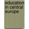 Education In Central Europe door United States. Office of Education.
