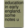 Education In Early England. Some Notes U door Frederick James Furnivall