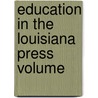 Education In The Louisiana Press  Volume door Barbara Enola Hamilton