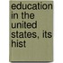 Education In The United States, Its Hist