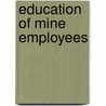 Education Of Mine Employees door Margaret Hutchins