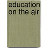 Education On The Air by Fo Institute for Education by Radio and