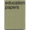 Education Papers door King'S. College. Education Society