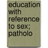 Education With Reference To Sex; Patholo