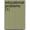 Educational Problems (1) door Granville Stanley Hall