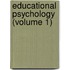 Educational Psychology (Volume 1)