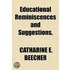 Educational Reminiscences And Suggestion