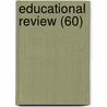 Educational Review (60) door Onbekend