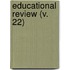Educational Review (V. 22)