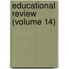 Educational Review (Volume 14) door Onbekend