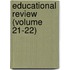 Educational Review (Volume 21-22)