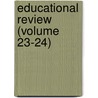 Educational Review (Volume 23-24) by New Brunswick Teachers' Association