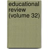 Educational Review (Volume 32) door Onbekend