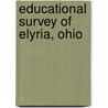 Educational Survey Of Elyria, Ohio door United States. Office Of Education