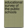 Educational Survey Of The Public Schools by Van Sickle