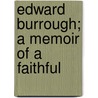 Edward Burrough; A Memoir Of A Faithful by William Evans