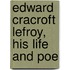 Edward Cracroft Lefroy, His Life And Poe