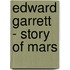 Edward Garrett - Story Of Mars