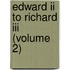Edward Ii To Richard Iii (Volume 2)