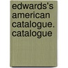 Edwards's American Catalogue. Catalogue by Francis Edwards