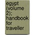 Egypt (Volume 2); Handbook For Traveller