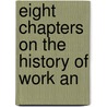 Eight Chapters On The History Of Work An door James Edwin Thorold Rogers