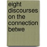 Eight Discourses On The Connection Betwe door Charles Daubeny