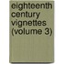 Eighteenth Century Vignettes (Volume 3)