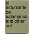 El Estudiante De Salamanca And Other Sel